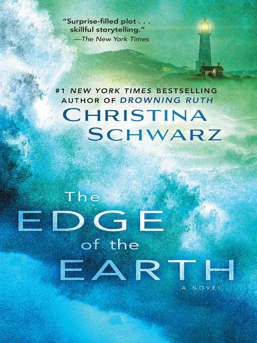 Title details for The Edge of the Earth by Christina Schwarz - Wait list